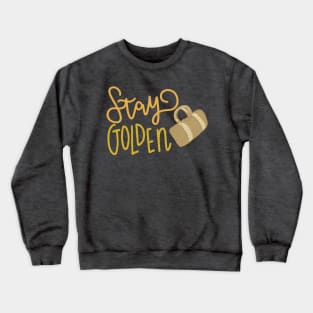 Stay golden Crewneck Sweatshirt